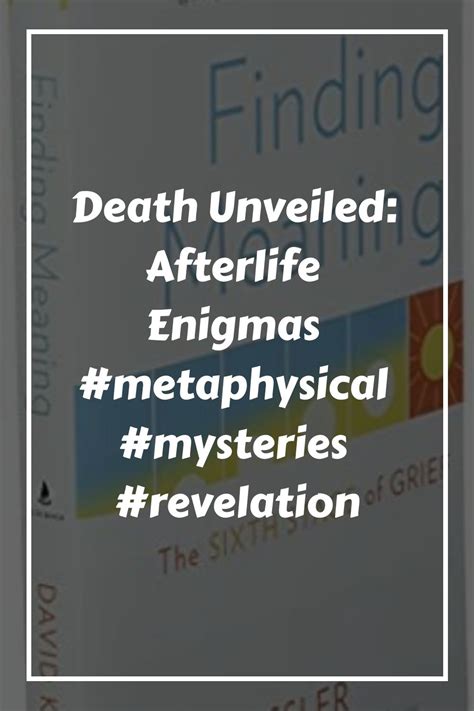 Beyond the Veil: Unraveling the Mysterious Messages from the Afterlife