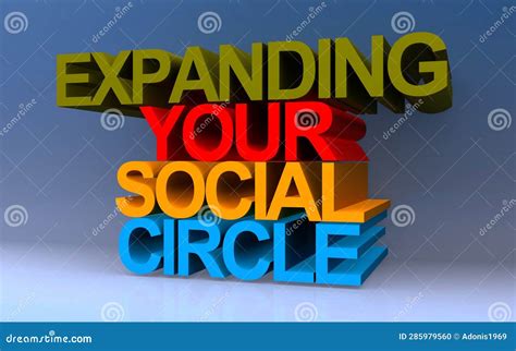 Expanding your social circle