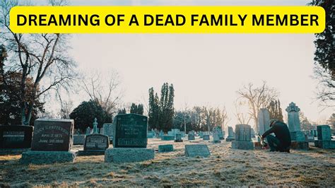 The Enigma of Dreaming about Departed Family Members