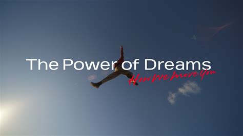 The Power of Dreams: Insights from the Other Side