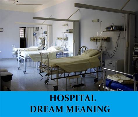 Unlocking the Hidden Meanings: Exploring the Symbolism of Hospital Ambulation in Dreams