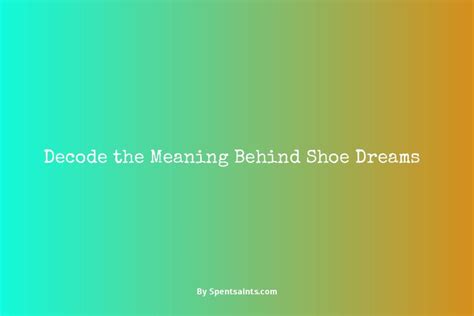  Decoding the Meaning Behind Dreams of Misplacing Footwear 