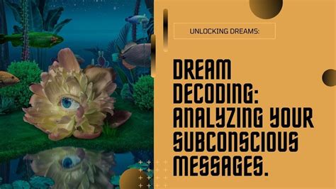  Decoding the Subconscious: Analyzing Dream Symbols 