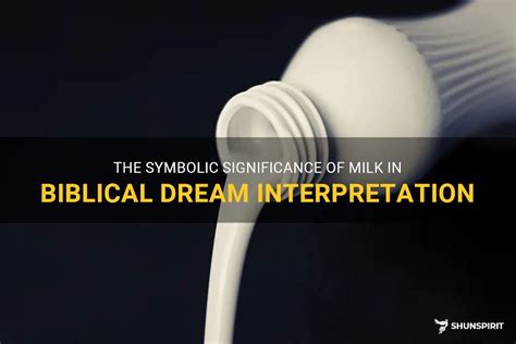  Exploring the Symbolic Meaning of Milk-Induced Regurgitation in Dreams 