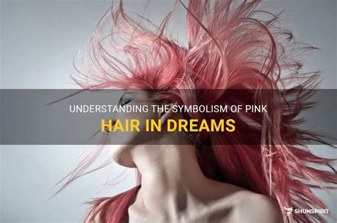  Exploring the Symbolic Significance of Hair within Dream Imagery 