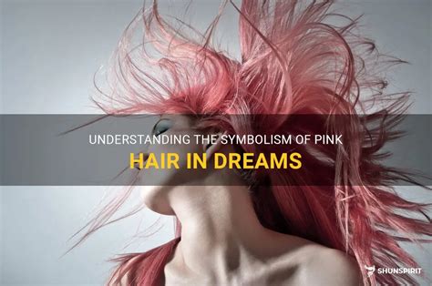  Exploring the Symbolic Significance of Hair within Dreamscapes 