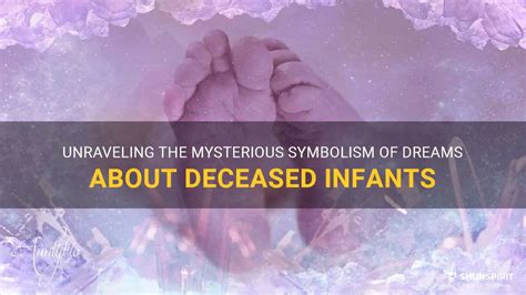  Finding Closure and Healing Through Analyzing the Dreams of Deceased Infants
