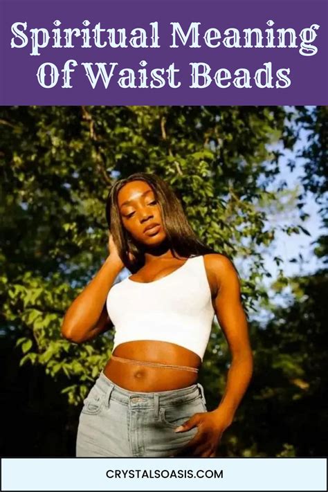  Healing and Protection: The Spiritual Beliefs and Practices Connected to Waist Beads 