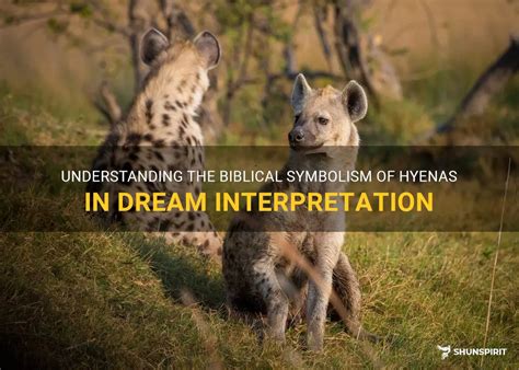  Hyenas in Dreams and Self-Awareness 