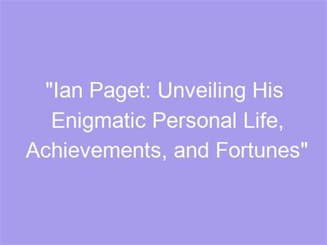  Insights into the Personal Life and Age of the Enigmatic Artist 