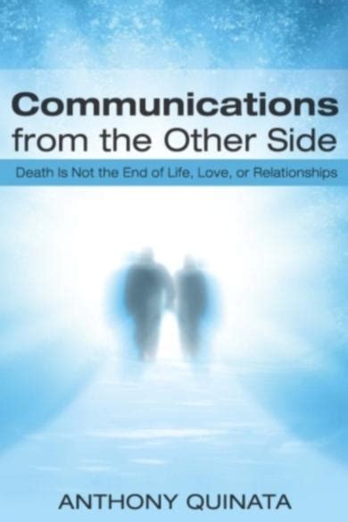  Messages from the Other Side: Could Communication Beyond Death be Real?