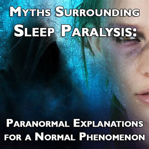  Myth or Reality: Debunking Supernatural Legends Surrounding Sleep Paralysis 