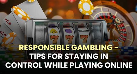  Staying in Control: Tips for Responsible Gambling