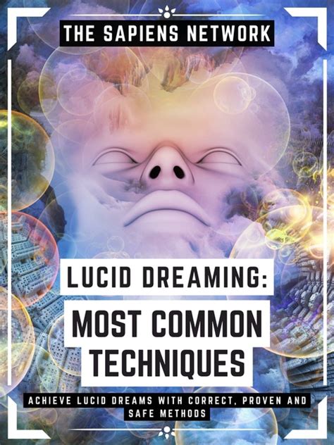  Techniques for Achieving Lucid Dreaming and Interpreting Dreams 