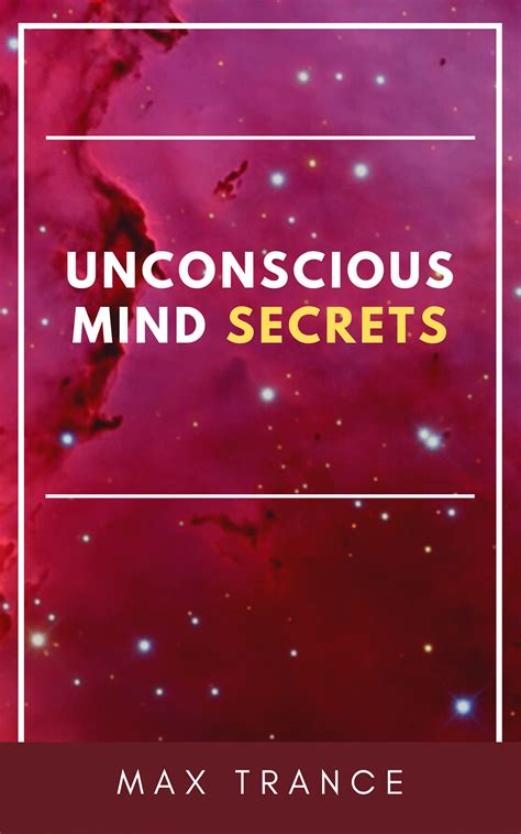  Unveiling the Secrets of the Unconscious Mind 