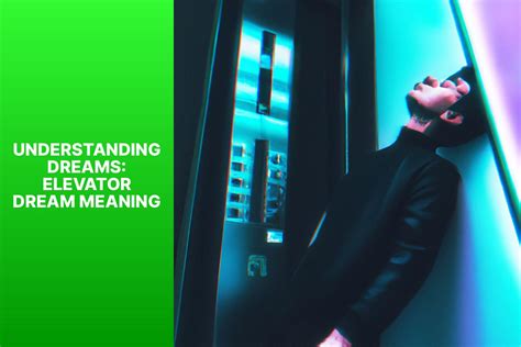  Unveiling the Subconscious: Decoding Elevator Dream Symbolism 