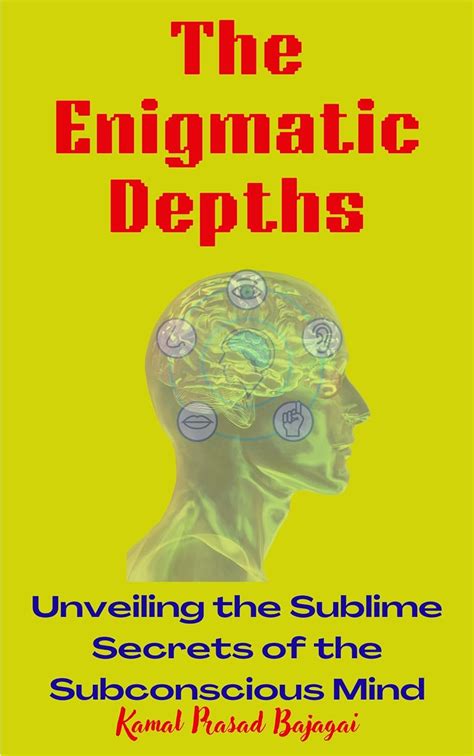 A Glimpse into the Depths: Unveiling the Secrets of the Subconscious