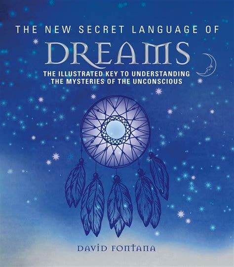 A Glimpse into the Depths of Our Unconscious: Deciphering the Language of Dreams