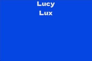 A Look at Lucy Lux's Net Worth