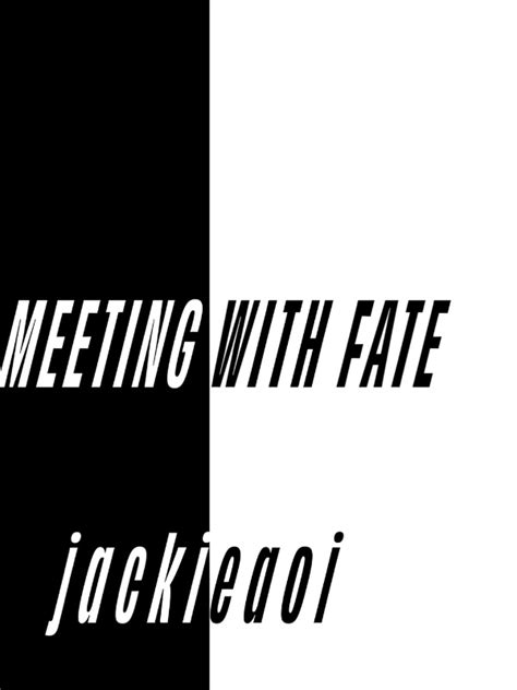 A Mysterious Meeting with Fate