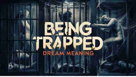 A Symbolic Reflection: Unlocking the Meaning of Dreams About Being Trapped