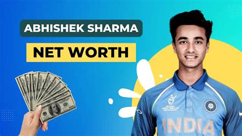 Abhishek Sharma's Net Worth Revealed