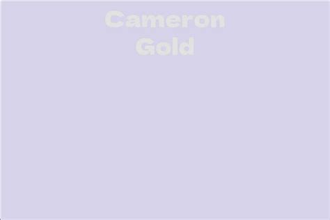 About the life of Cameron Gold