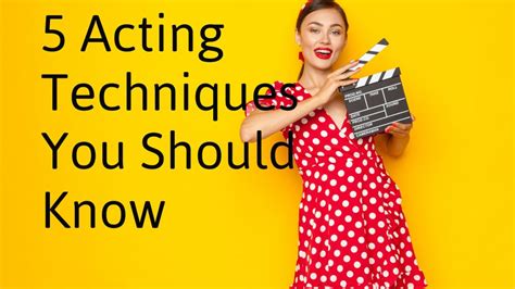 Acting Style and Techniques