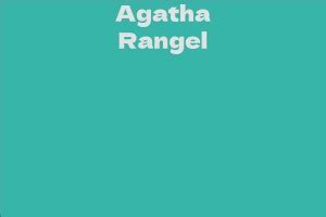 Agatha Rangel's Career and Achievements