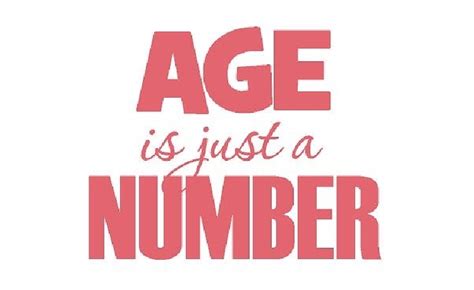 Age Is More Than Just a Number