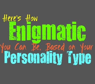 Age Range of the Enigmatic Personality