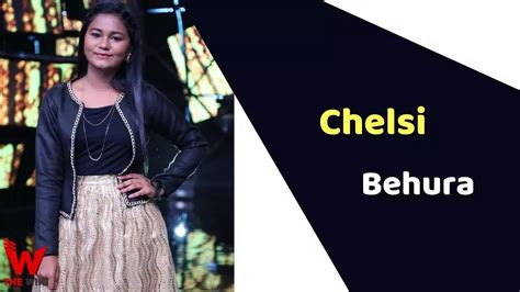 Age and Career of Chelsi Behura