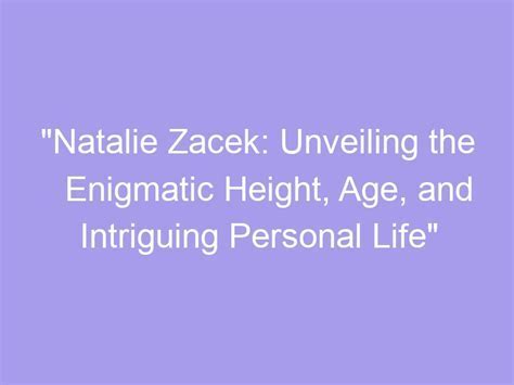 Age and Height of the Enigmatic Individual