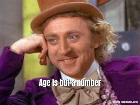 Age is but a number