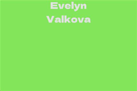 Age of Evelyn Valkova