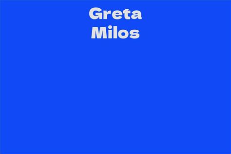 Age of Greta Milos