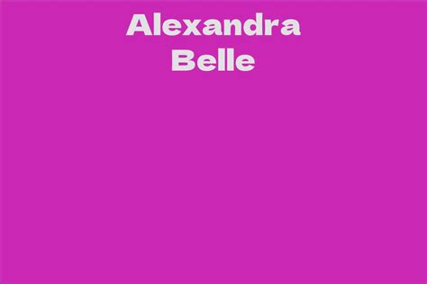 Alexandra Belle Net Worth Analysis