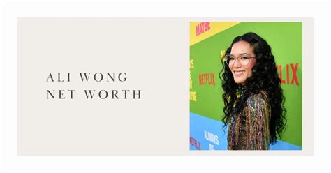 Ali Wong's Impressive Net Worth and Future Projects