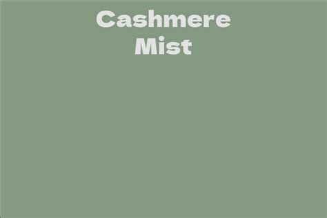 All About Cashmere Mist Biography