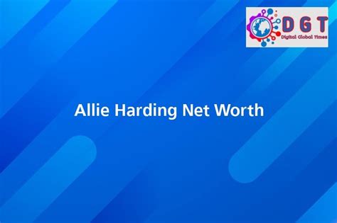 Allie Harding's Net Worth: How Much Does She Earn?