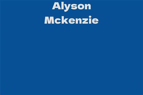 Alyson McKenzie's Future Plans and Projects