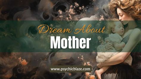 An Exploration of the Psychological Impact and Interpretation of Dreaming about the Loss of a Mother