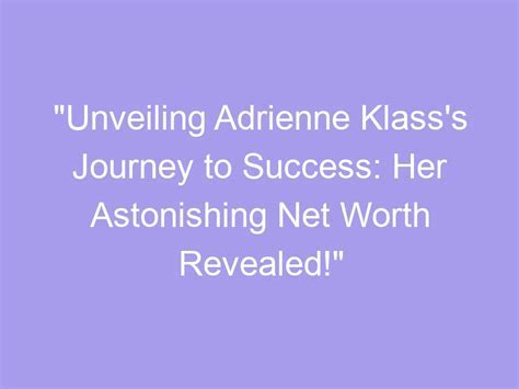 An Inside Look into Adrienne Kiss's Career