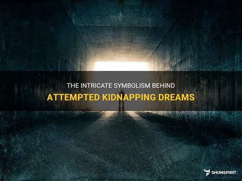 An Insight into the Symbolic Representation of a Kidnapper in Dreams