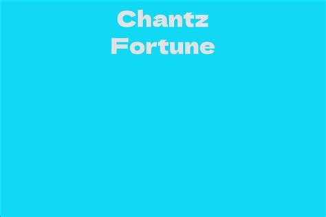 An Overview of Chantz Fortune