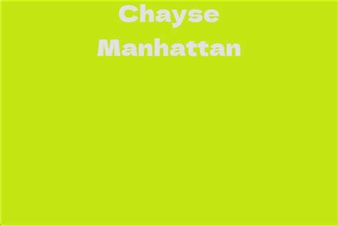 An Overview of Chayse Manhattan's Life and Career