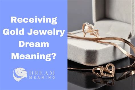 An Unexpected Encounter: Analyzing the Symbolism of Receiving or Giving Jewelry in Dreams