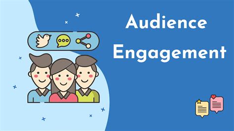 Audience Engagement and Interaction