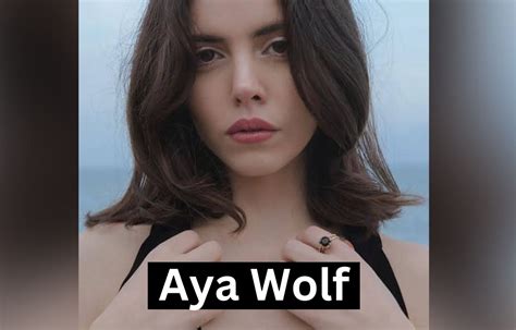 Aya Wolf: Age and Height