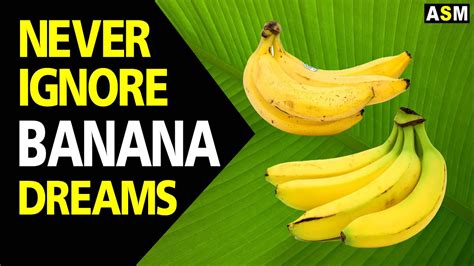 Banana Dreams and Their Connection to Sexual Desires: Fact or Fiction?